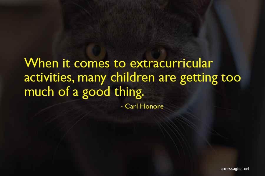 Carl Honore Quotes 1199492