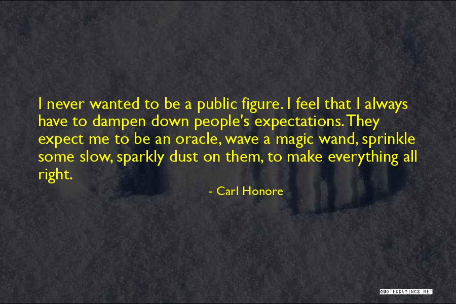 Carl Honore Quotes 1264424