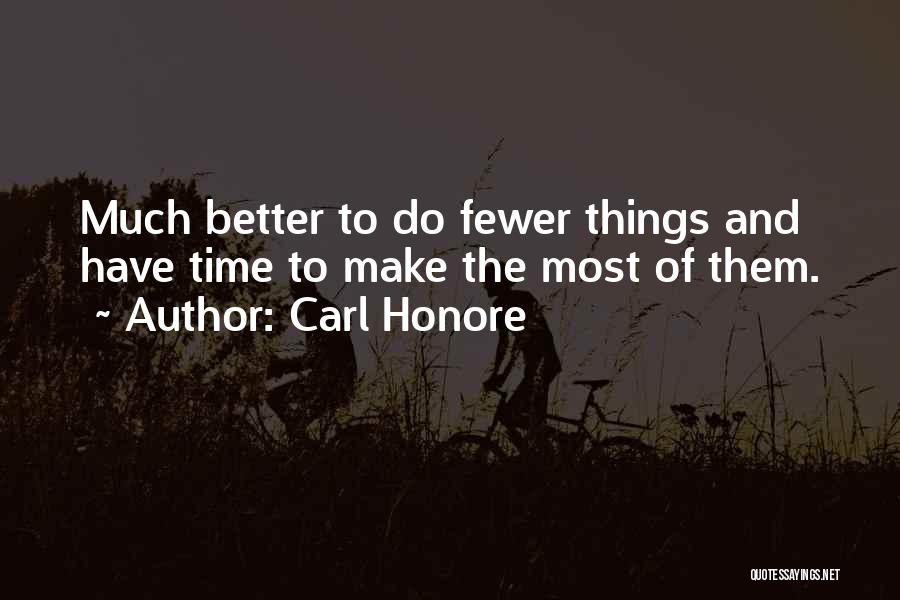 Carl Honore Quotes 1282463