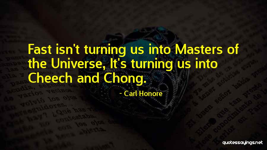 Carl Honore Quotes 1547462