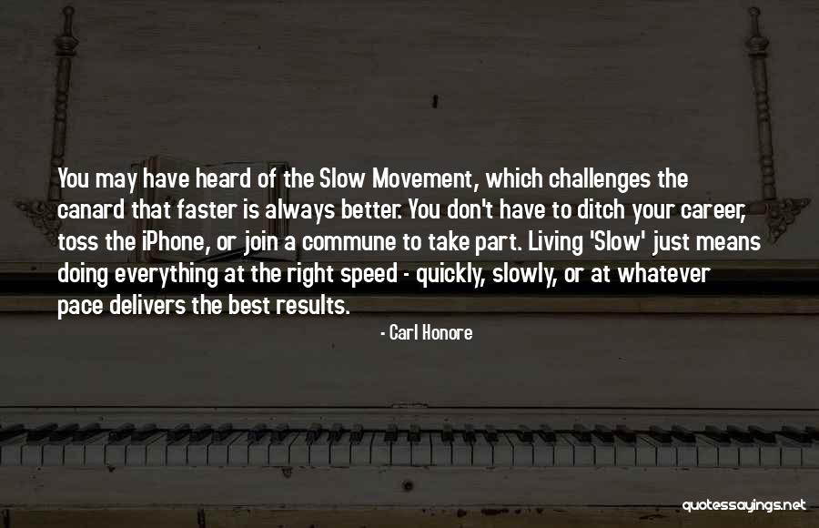 Carl Honore Quotes 1796925 Carl Honore Quotes 1796925