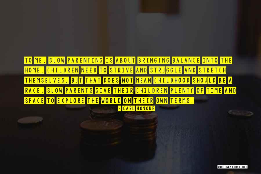 Carl Honore Quotes 2113888 Carl Honore Quotes 2113888
