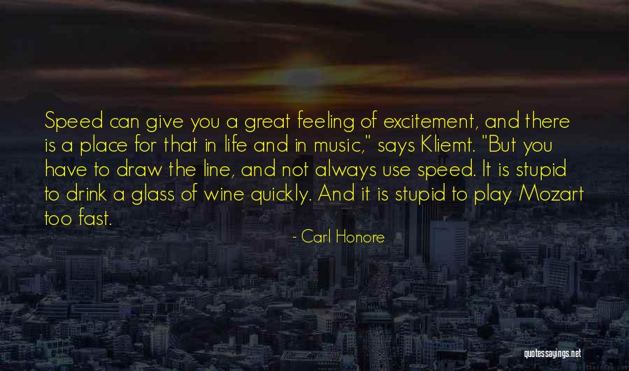 Carl Honore Quotes 2157808