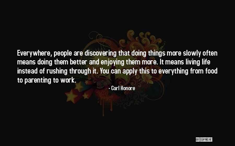 Carl Honore Quotes 2162047