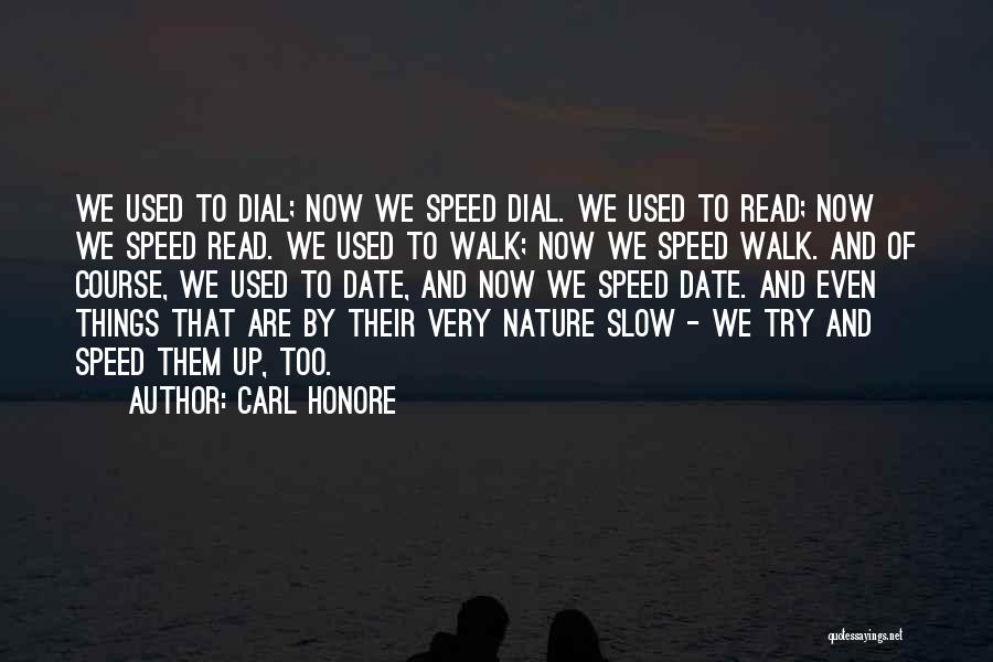 Carl Honore Quotes 322873