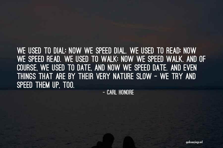 Carl Honore Quotes 322873