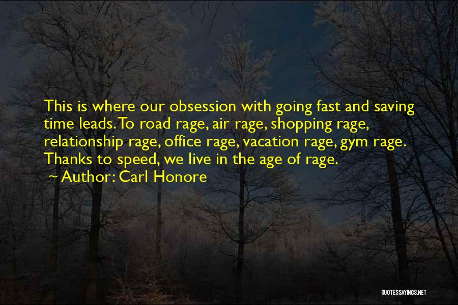 Carl Honore Quotes 79948