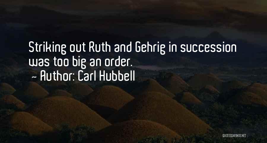 Carl Hubbell Quotes 209669