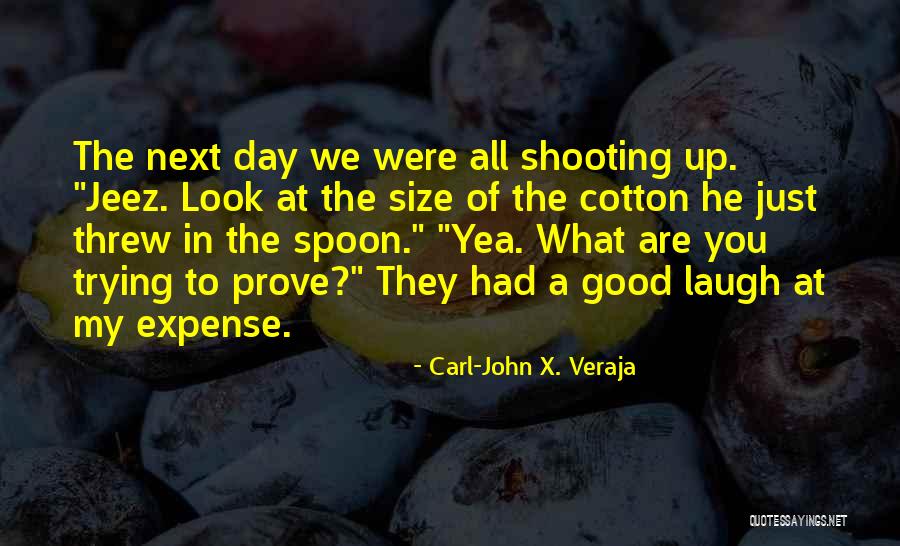 Carl-John X. Veraja Quotes 1306027