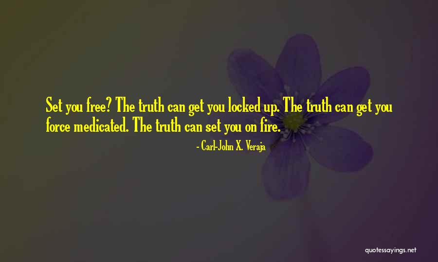 Carl-John X. Veraja Quotes 1333867