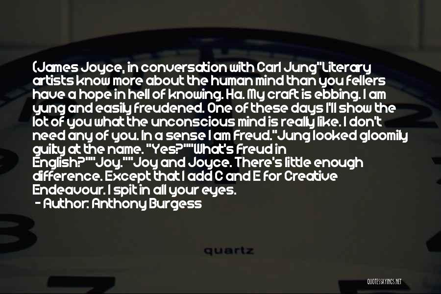 Carl Jung Unconscious Quotes By Anthony Burgess