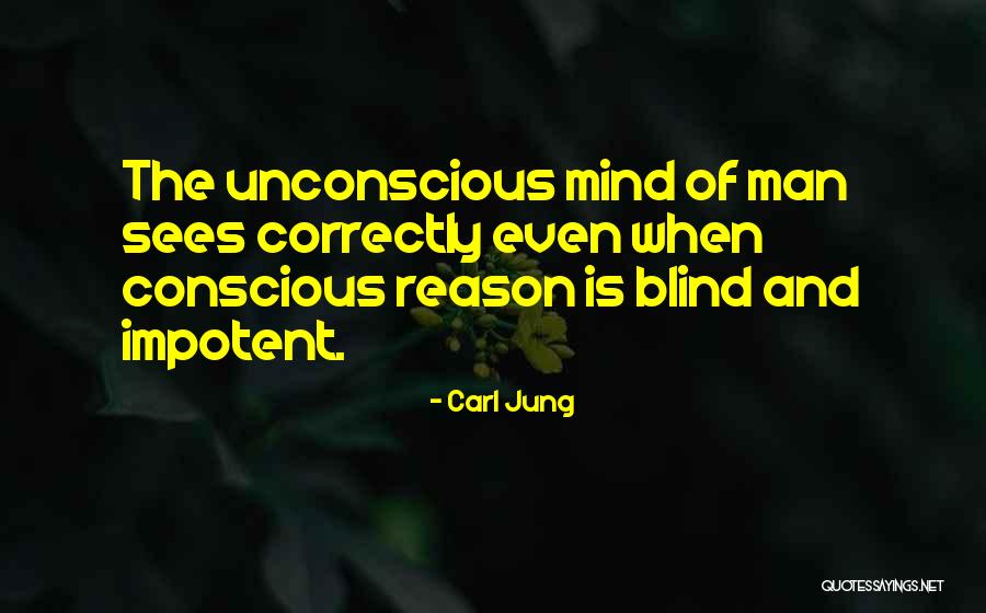 Carl Jung Unconscious Quotes By Carl Jung