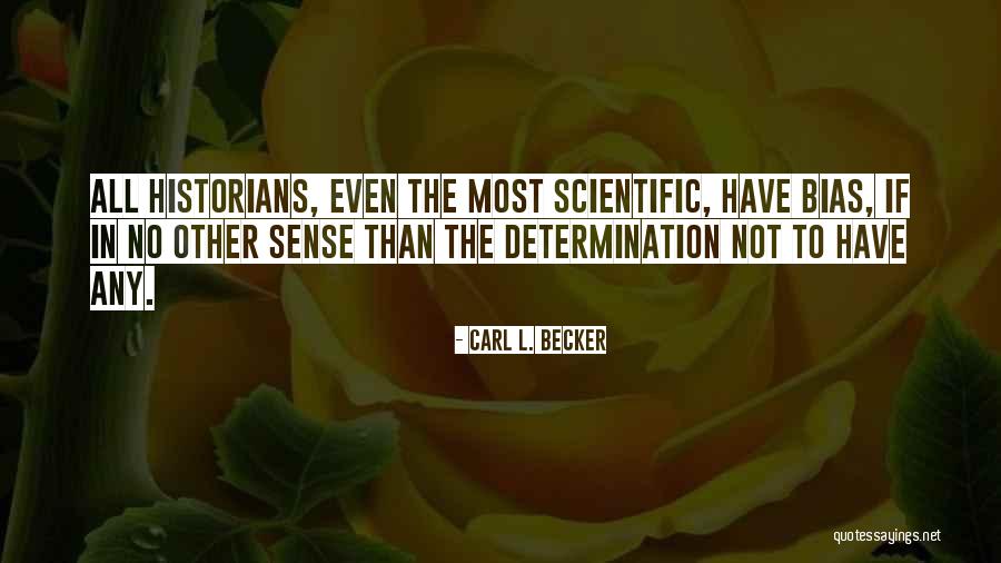 Carl L. Becker Quotes 1919832 Carl L. Becker Quotes 1919832