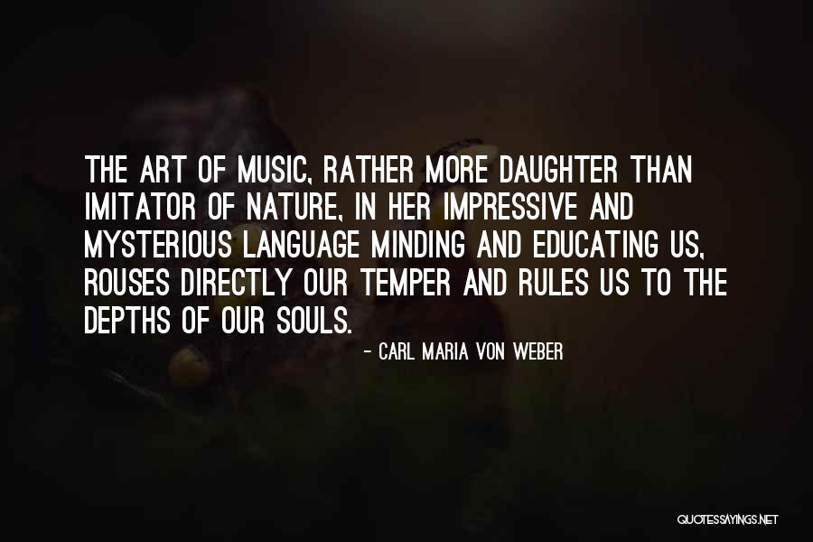 Carl Maria Von Weber Quotes 512870