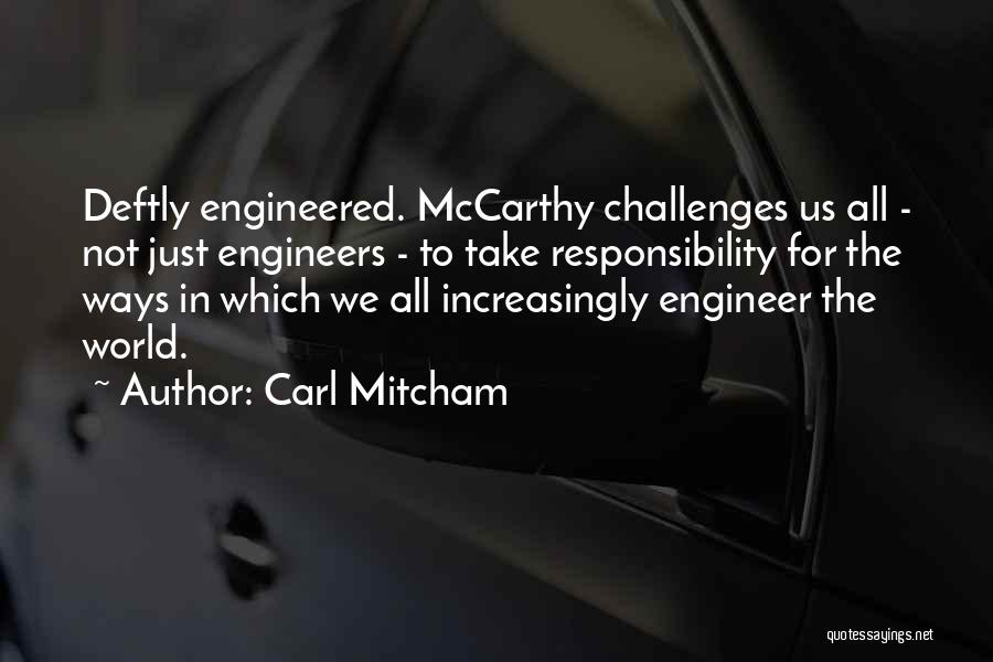 Carl Mitcham Quotes 717104