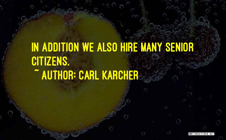 Carl N Karcher Quotes By Carl Karcher