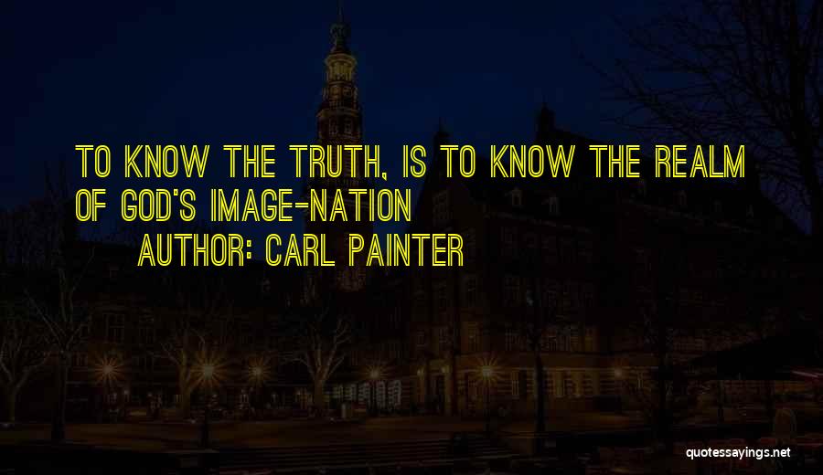 Carl Painter Quotes 1008801