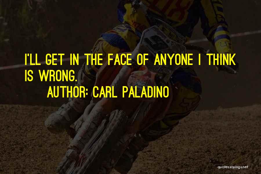 Carl Paladino Quotes 1061620