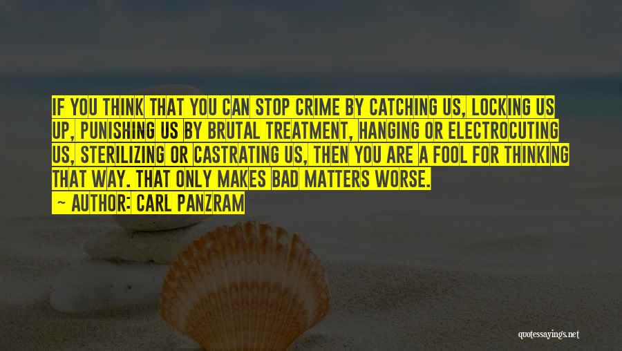Carl Panzram Quotes 397920 Carl Panzram Quotes 397920