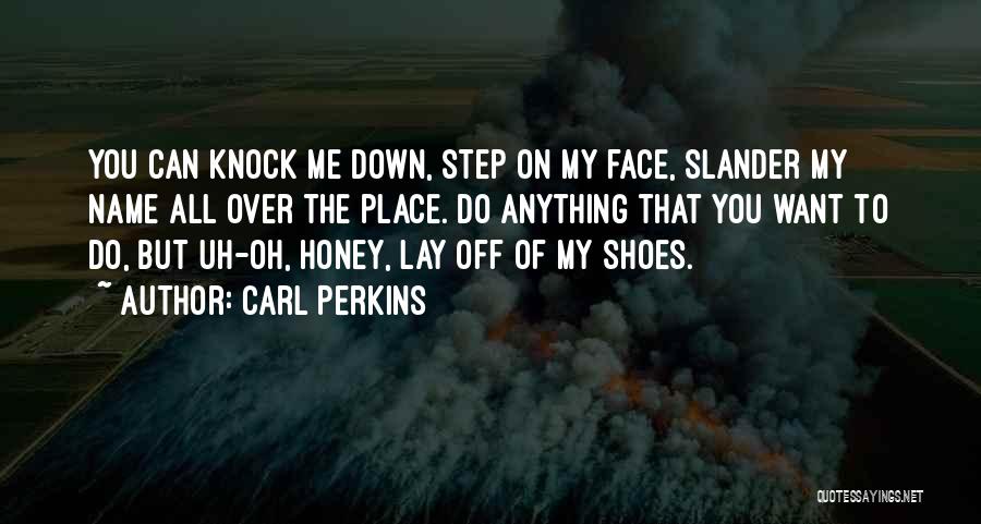 Carl Perkins Quotes 1386014