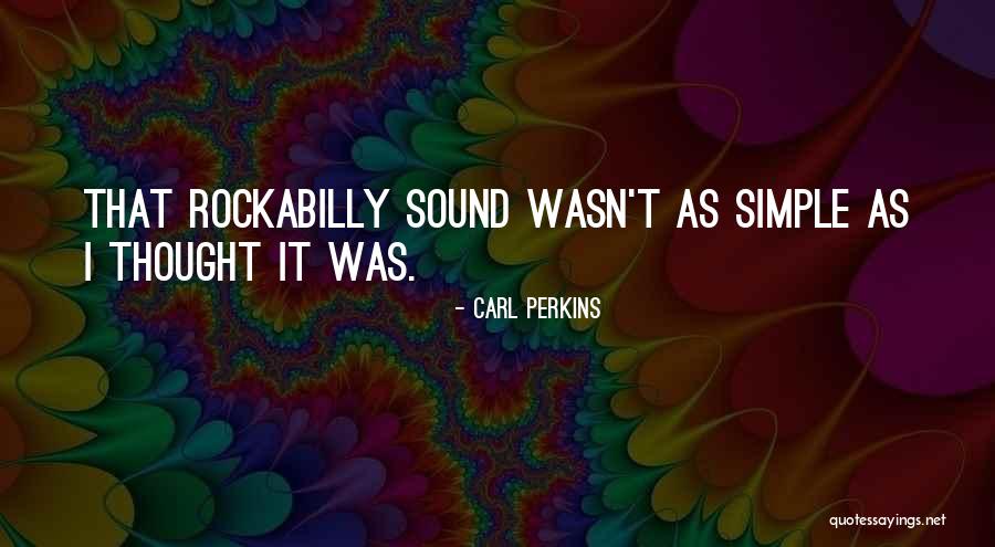 Carl Perkins Quotes 1695090