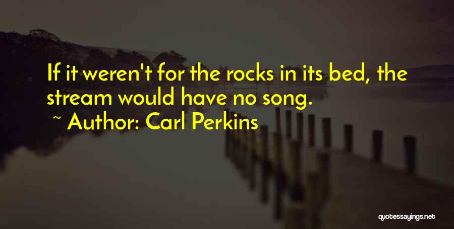 Carl Perkins Quotes 958869