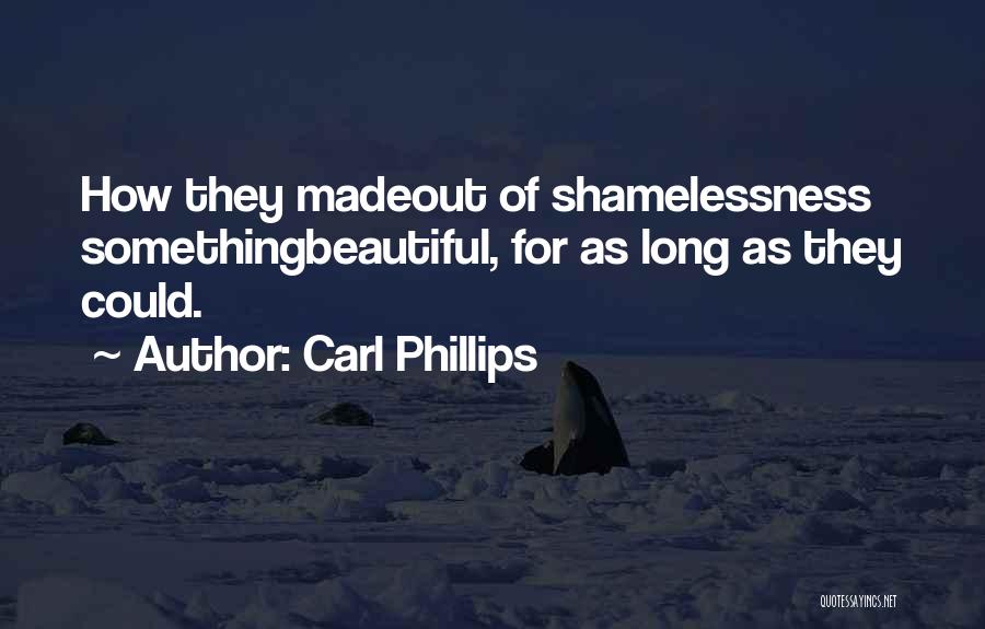 Carl Phillips Quotes 1272681