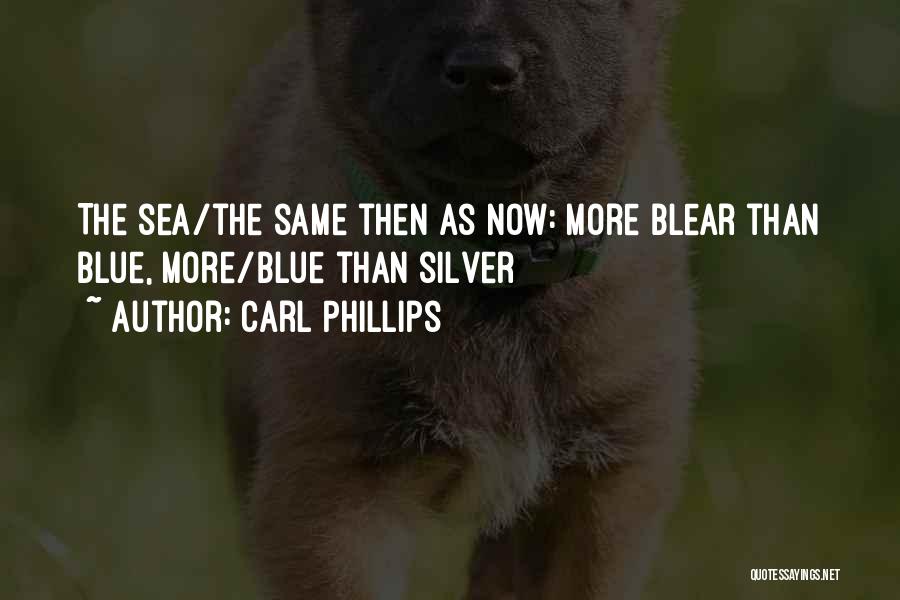 Carl Phillips Quotes 266527