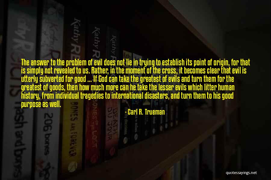 Carl R. Trueman Quotes 2077836 Carl R. Trueman Quotes 2077836