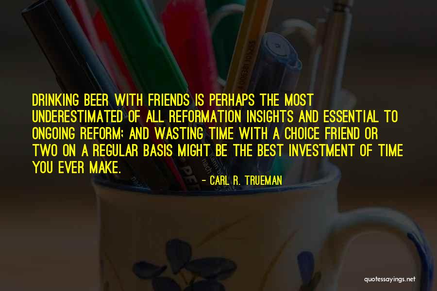 Carl R. Trueman Quotes 2186968