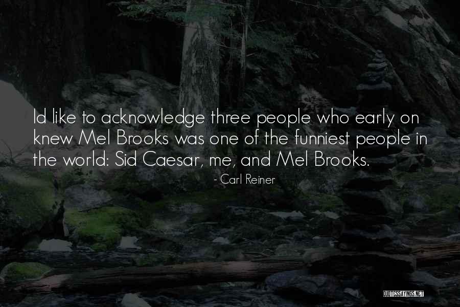 Carl Reiner Quotes 803722 Carl Reiner Quotes 803722