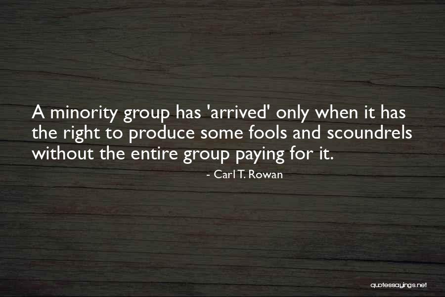 Carl Rowan Quotes By Carl T. Rowan Carl Rowan Quotes By Carl T. Rowan