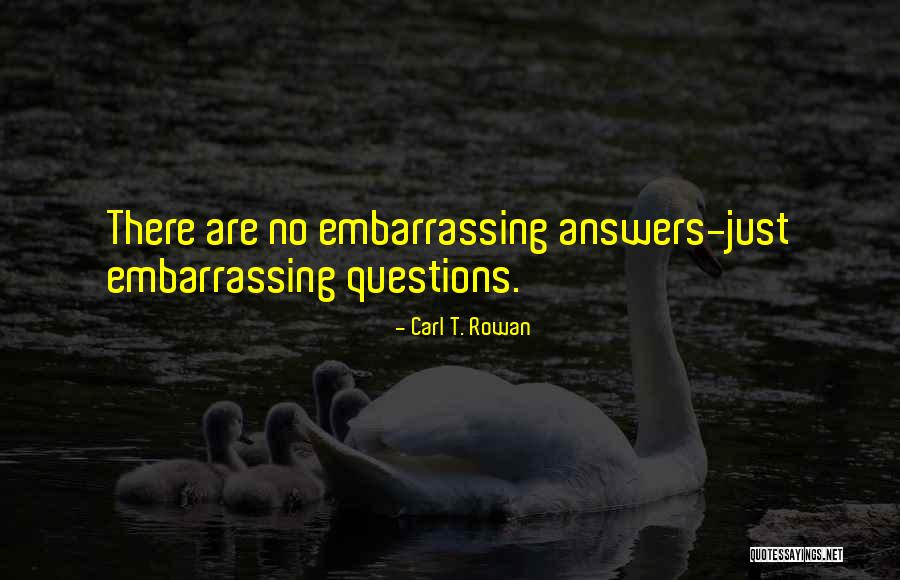 Carl Rowan Quotes By Carl T. Rowan Carl Rowan Quotes By Carl T. Rowan
