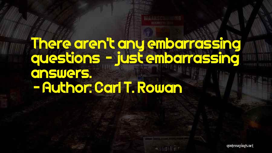 Carl Rowan Quotes By Carl T. Rowan