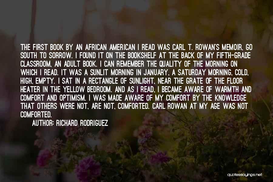 Carl Rowan Quotes By Richard Rodriguez
