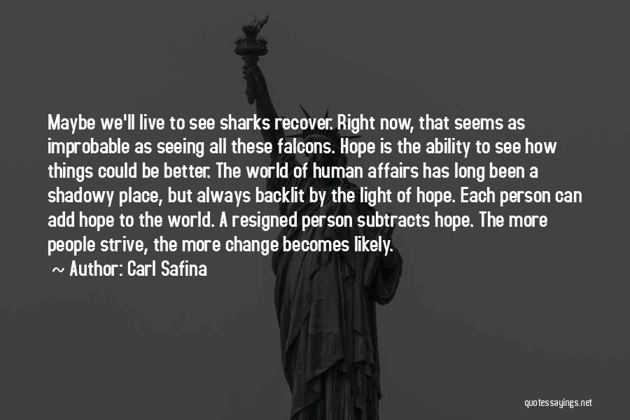 Carl Safina Quotes 835933