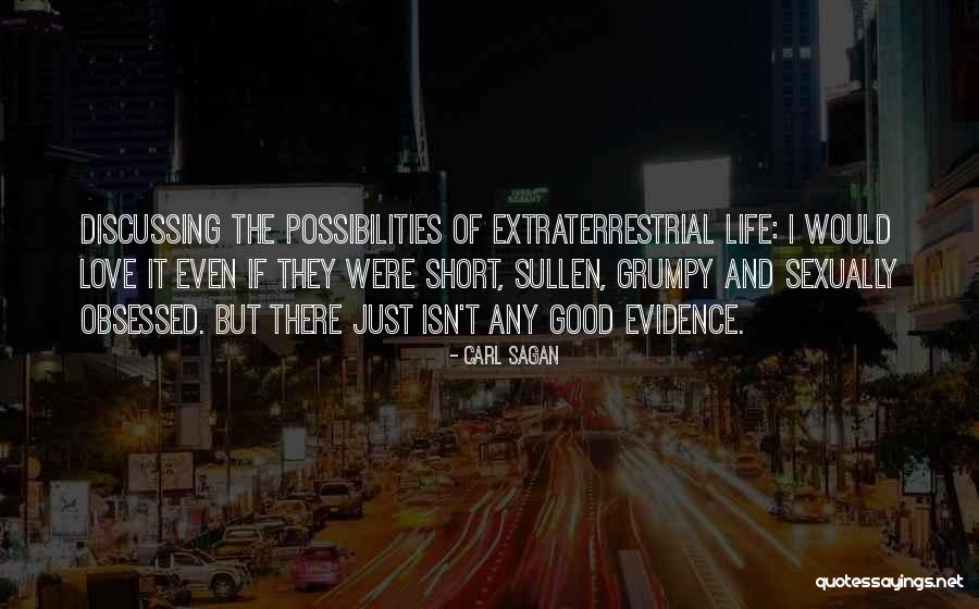 Carl Sagan Extraterrestrial Life Quotes By Carl Sagan