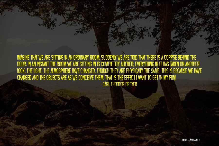 Carl Theodor Dreyer Quotes 972100 Carl Theodor Dreyer Quotes 972100