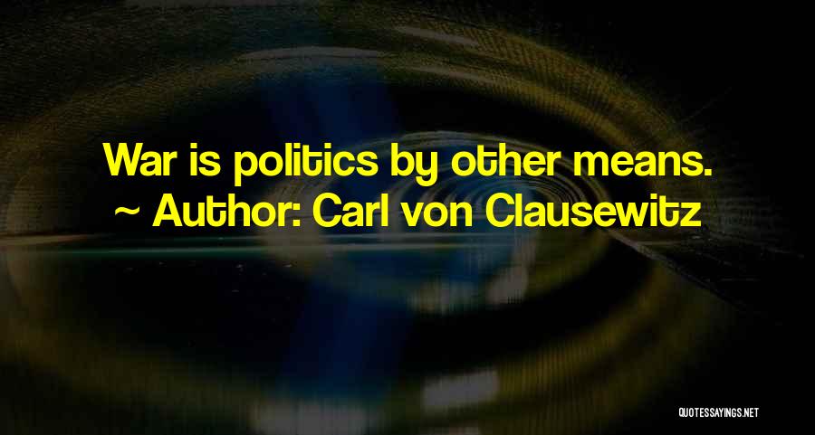 Carl Von Clausewitz Quotes 1699788