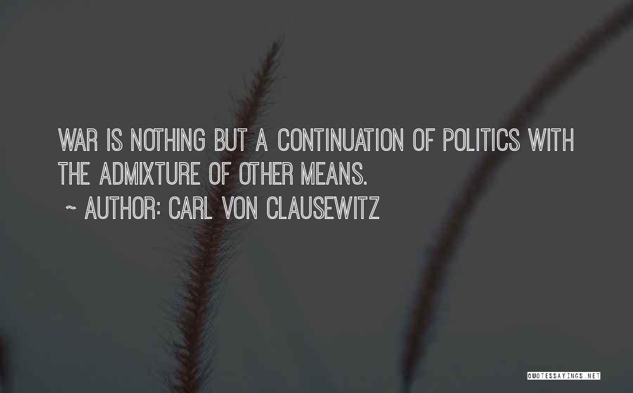 Carl Von Clausewitz Quotes 1919485