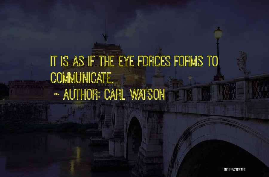 Carl Watson Quotes 688456
