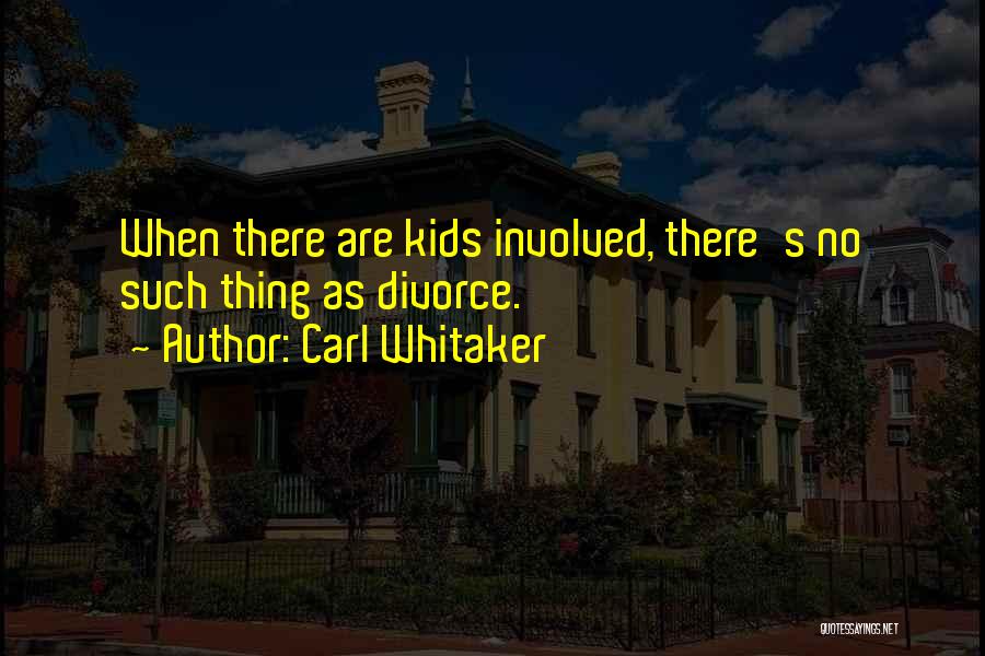 Carl Whitaker Quotes 2048106