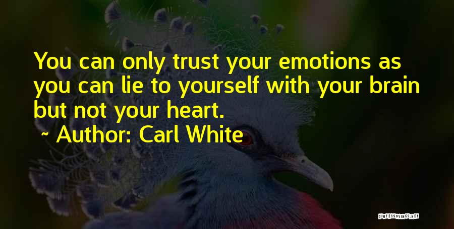 Carl White Quotes 1200829