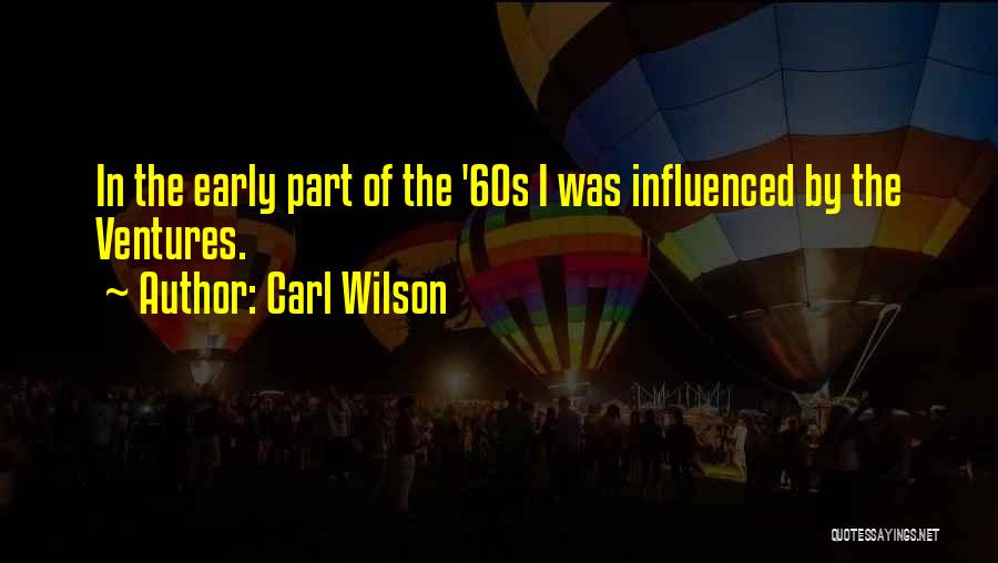 Carl Wilson Quotes 2219308