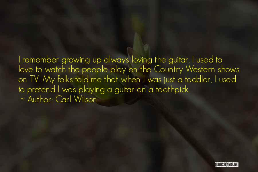 Carl Wilson Quotes 412302