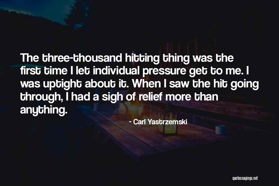 Carl Yastrzemski Quotes 1255797