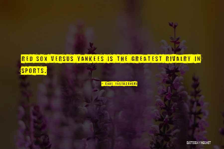 Carl Yastrzemski Quotes 2139680 Carl Yastrzemski Quotes 2139680
