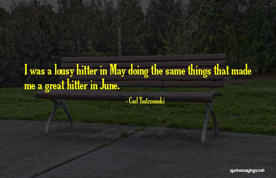 Carl Yastrzemski Quotes 96112 Carl Yastrzemski Quotes 96112