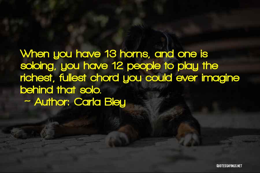 Carla Bley Quotes 938604