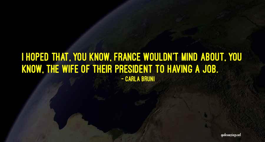 Carla Bruni Quotes 1420386 Carla Bruni Quotes 1420386